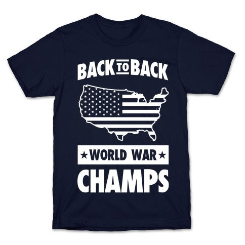 Back to Back World War Champs T-Shirt